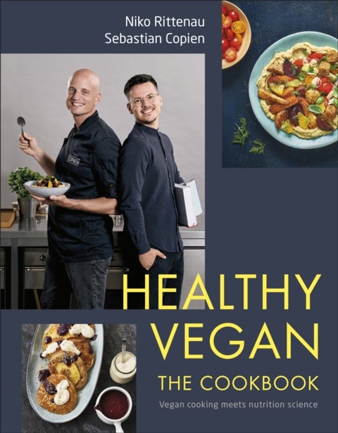 Healthy Vegan The Cookbook - Vegan Cooking Meets Nutrition Science