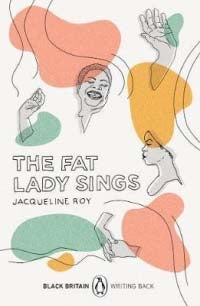 The Fat Lady Sings - Black Britain: Writing Back