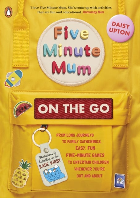 Five Minute Mum: On the Go - From long journeys to family gatherings, easy, fun five-minute games to entertain children whenever