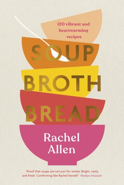 Bilde av Soup Broth Bread Av Rachel Allen