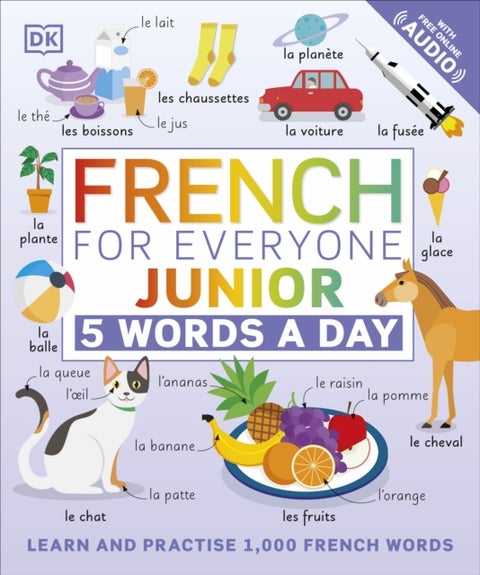 French for Everyone Junior 5 Words a Day - Learn and Practise 1,000 French Words