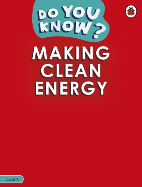 Bilde av Do You Know? Level 4 - Making Clean Energy Av Ladybird