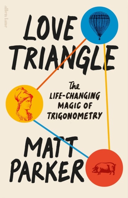Love Triangle - The Life-changing Magic of Trigonometry