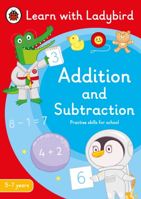 Addition and Subtraction: A Learn with Ladybird Activity Book 5-7 years - Ideal for home learning (KS1)