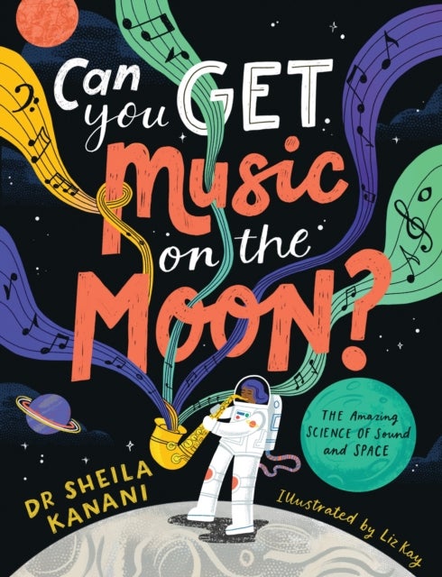 Can You Get Music on the Moon? - The amazing science of sound and space