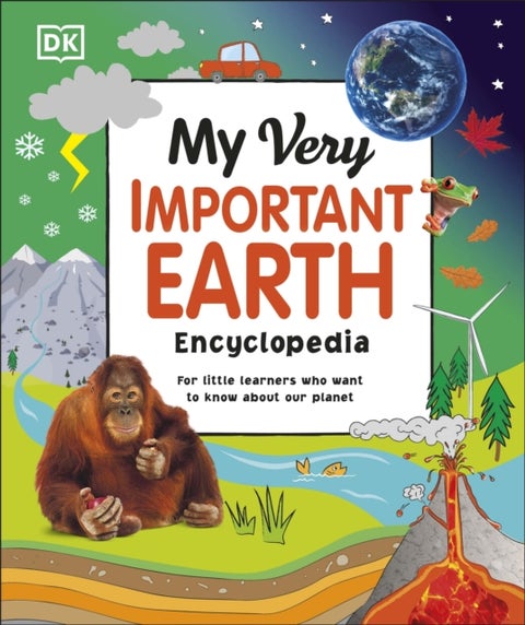 My Very Important Earth Encyclopedia - For Little Learners Who Want to Know About Our Planet