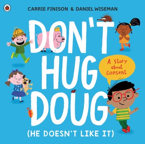 Don't Hug Doug (He Doesn't Like It) - A story about consent