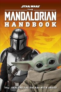 Star Wars The Mandalorian Handbook - Explore the Galaxy with Grogu