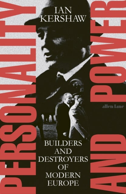 Personality and Power: Builders and Destroyers of