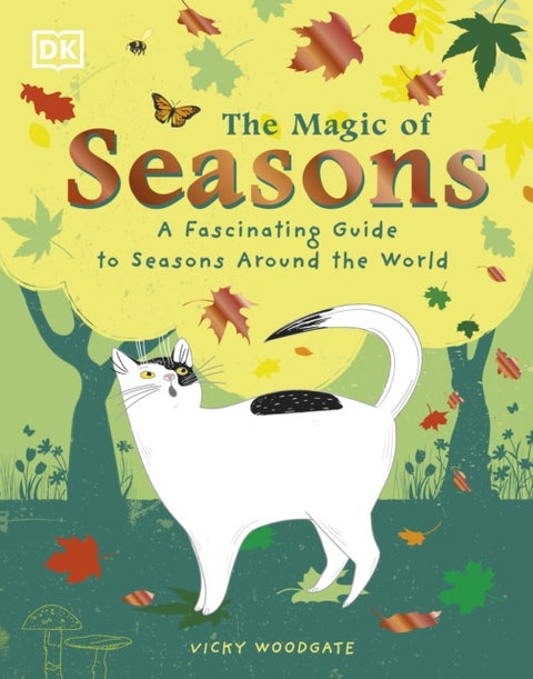 The Magic of Seasons - A Fascinating Guide to Seasons Around the World