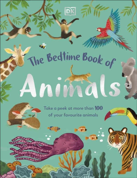 The Bedtime Book of Animals - Take a Peek at more than 50 of your Favourite Animals