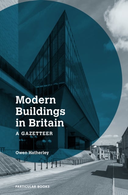 Bilde av Modern Buildings In Britain Av Owen Hatherley