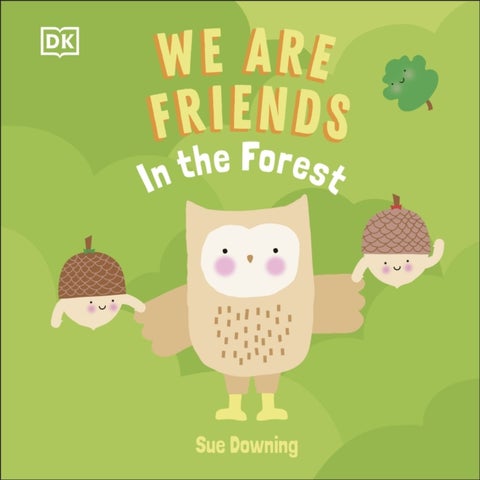 We Are Friends: In the Forest - Friends Can Be Found Everywhere We Look