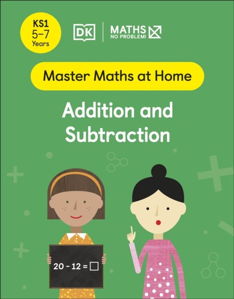 Maths ¿ No Problem! Addition and Subtraction, Ages 5-7 (Key Stage 1)