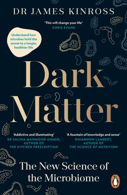 Dark Matter - The New Science of the Microbiome