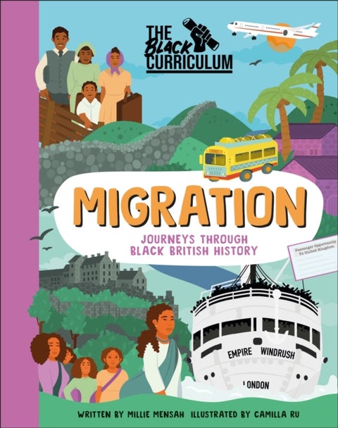 The Black Curriculum Migration - Journeys Through Black British History