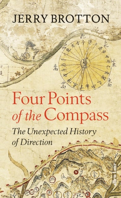 Four Points of the Compass - The Unexpected History of Direction