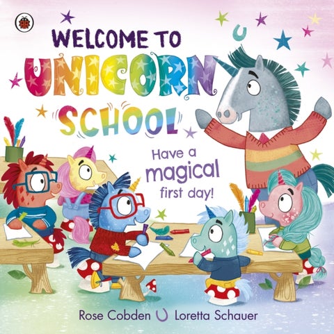 Welcome to Unicorn School - Have a magical first day!