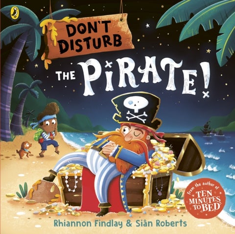 Don¿t Disturb The Pirate - from the author of the Ten Minutes to Bed series