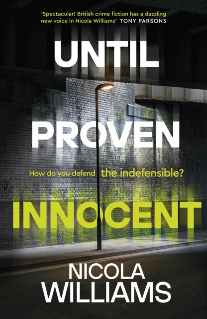 Until Proven Innocent - The Must-Read, Gripping Legal Thriller