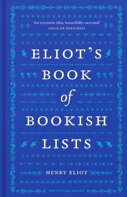Bilde av Eliot&#039;s Book Of Bookish Lists Av Henry Eliot