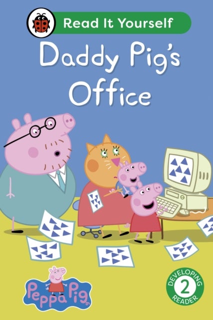 Bilde av Peppa Pig Daddy Pig&#039;s Office: Read It Yourself - Level 2 Developing Reader Av Ladybird, Peppa Pig