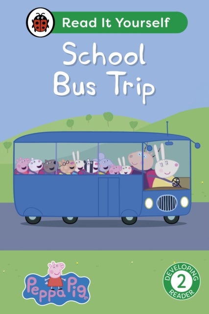 Bilde av Peppa Pig School Bus Trip: Read It Yourself - Level 2 Developing Reader Av Ladybird, Peppa Pig