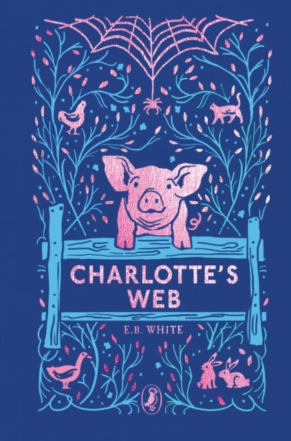 Charlotte's Web - Puffin Clothbound Classics