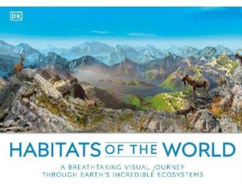 Habitats of the World - A Breathtaking Visual Journey Through Earth's Incredible Ecosystems