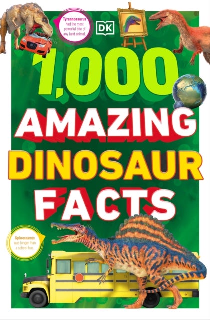 Bilde av 1,000 Amazing Dinosaur Facts Av Dk