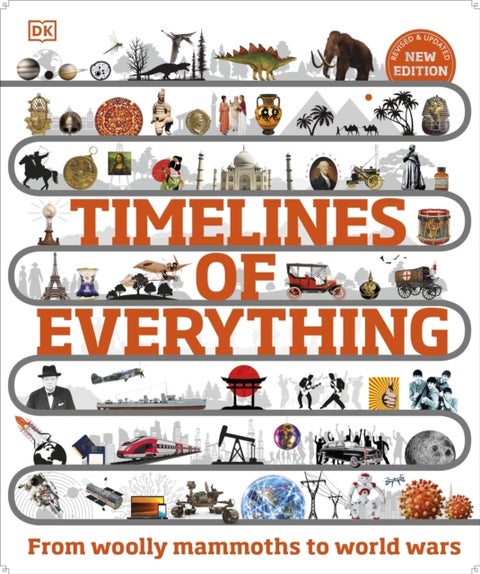 Timelines of Everything - From Woolly Mammoths to World Wars