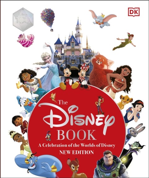 The Disney Book New Edition - A Celebration of the World of Disney: Centenary Edition