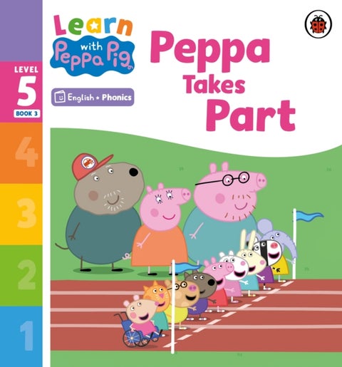 Learn with Peppa Phonics Level 5 Book 3 ¿ Peppa Takes Part (Phonics Reader)