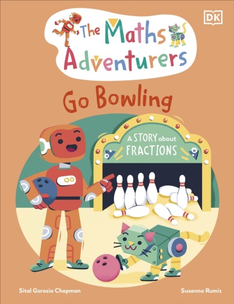 The Maths Adventurers Go Bowling - A Story About Fractions