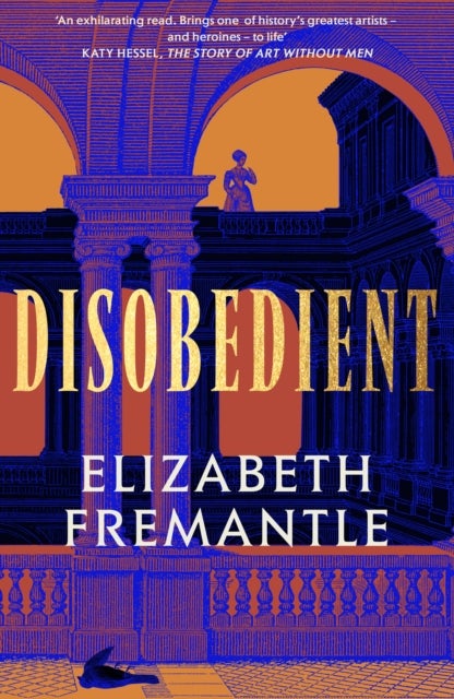 Disobedient - The gripping feminist retelling of a seventeenth century heroine forging her own destiny