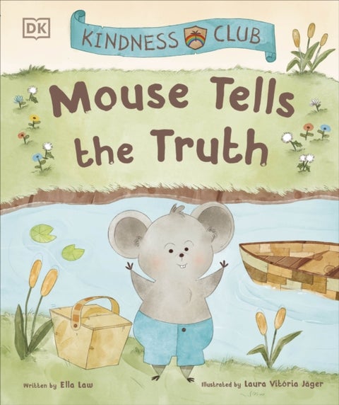 Kindness Club Mouse Tells the Truth - Join the Kindness Club as They Learn To Be Kind