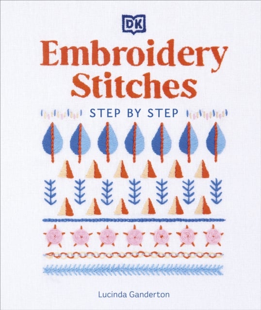 Bilde av Embroidery Stitches Step-by-step Av Lucinda Ganderton