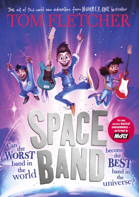Space Band - The out-of-this-world new adventure from the number-one-bestselling author Tom Fletcher