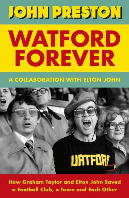 Bilde av Watford Forever Av John Preston, Elton John
