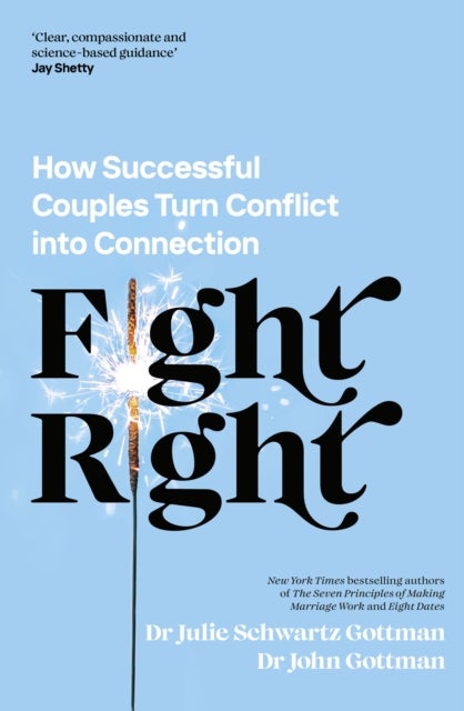Bilde av Fight Right Av Dr John Schwartz Gottman, Dr Julie Schwartz Gottman