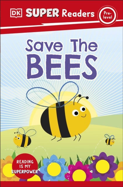 Bilde av Dk Super Readers Pre-level Save The Bees Av Dk