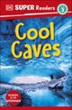 DK Super Readers Level 3 Cool Caves