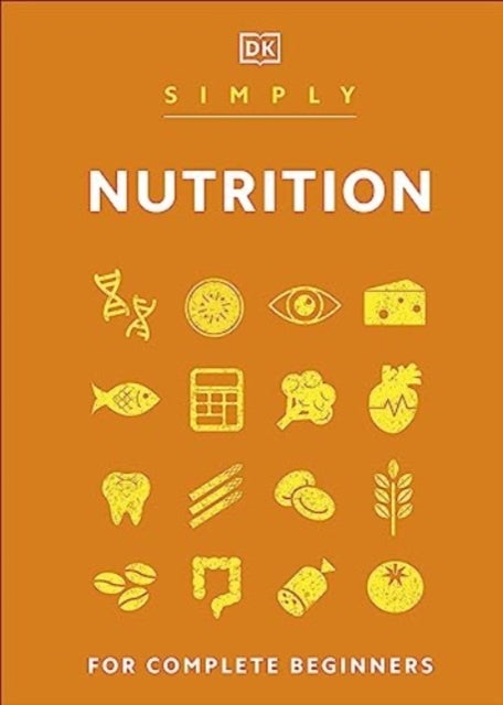 Simply Nutrition - For Complete Beginners