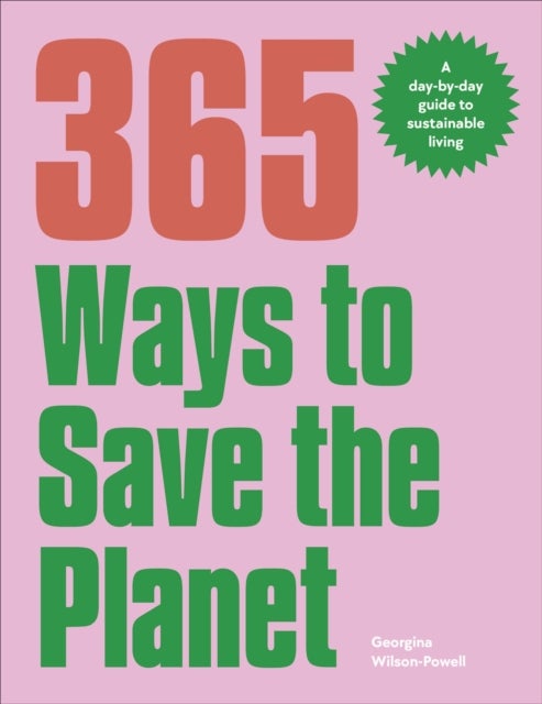 Bilde av 365 Ways To Save The Planet Av Georgina Wilson-powell