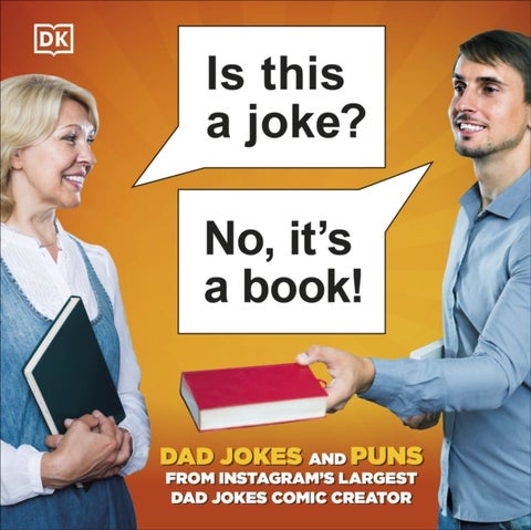 Is This a Joke? No, It's a Book! - 100 Puns and Dad Jokes from Instagram's Largest Pun Comic Creator