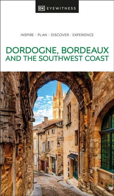 Bilde av Dk Eyewitness Dordogne, Bordeaux And The Southwest Coast Av Dk Eyewitness