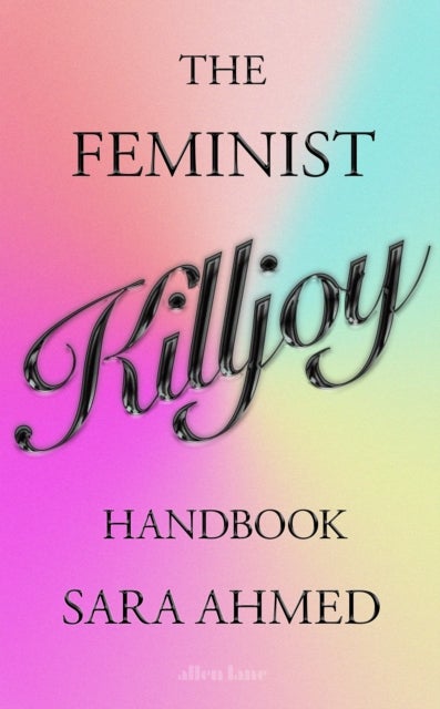 Bilde av The Feminist Killjoy Handbook Av Sara Ahmed