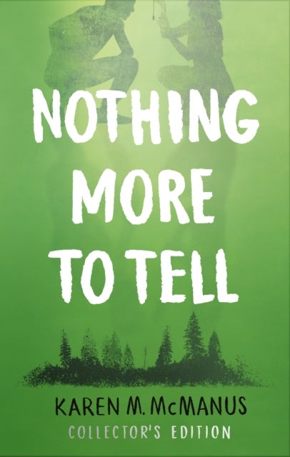 Nothing More to Tell - The new release from bestselling author Karen McManus