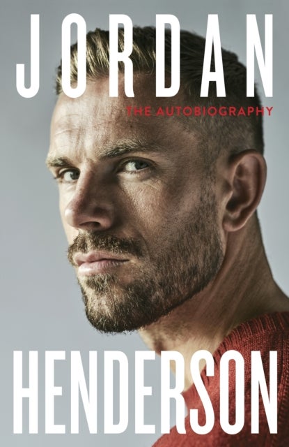 Bilde av Jordan Henderson: The Autobiography Av Jordan Henderson