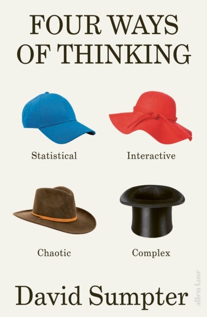 Four Ways of Thinking - Statistical, Interactive, Chaotic and Complex